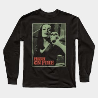 High On Fire - Classic Fanmade Long Sleeve T-Shirt